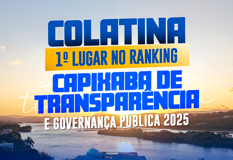 Colatina é destaque no Ranking Capixaba de Transparência e Governança Pública 2025